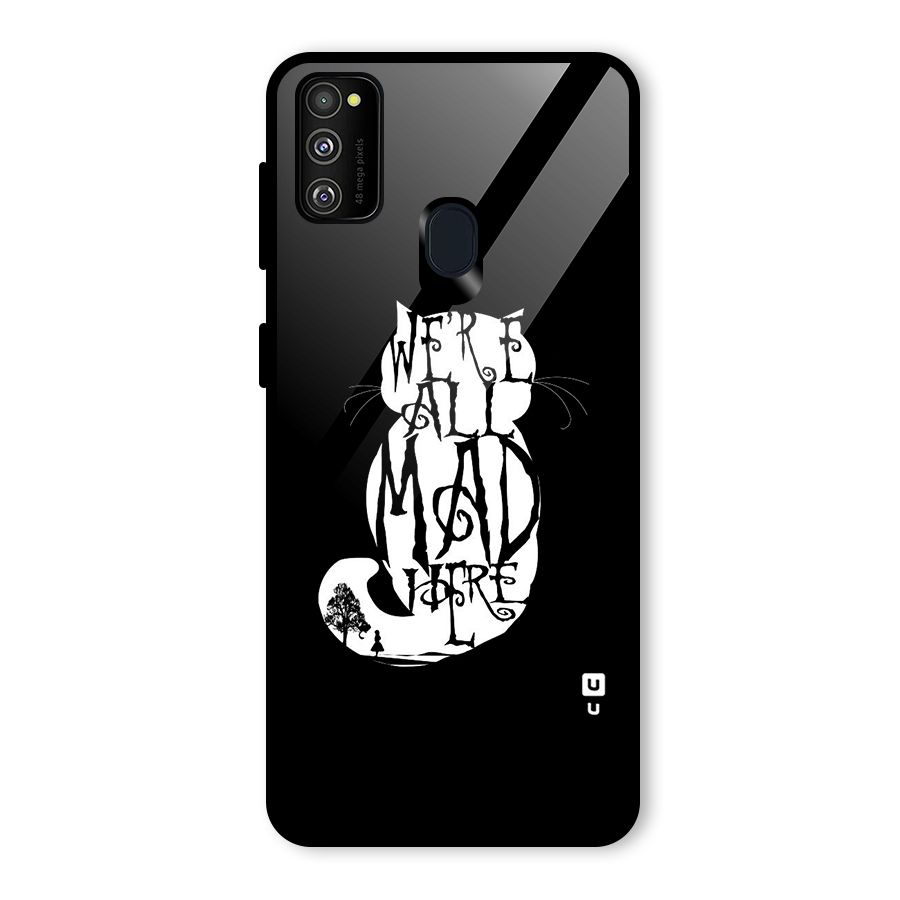 We All Mad Here Glass Back Case for Galaxy M30s