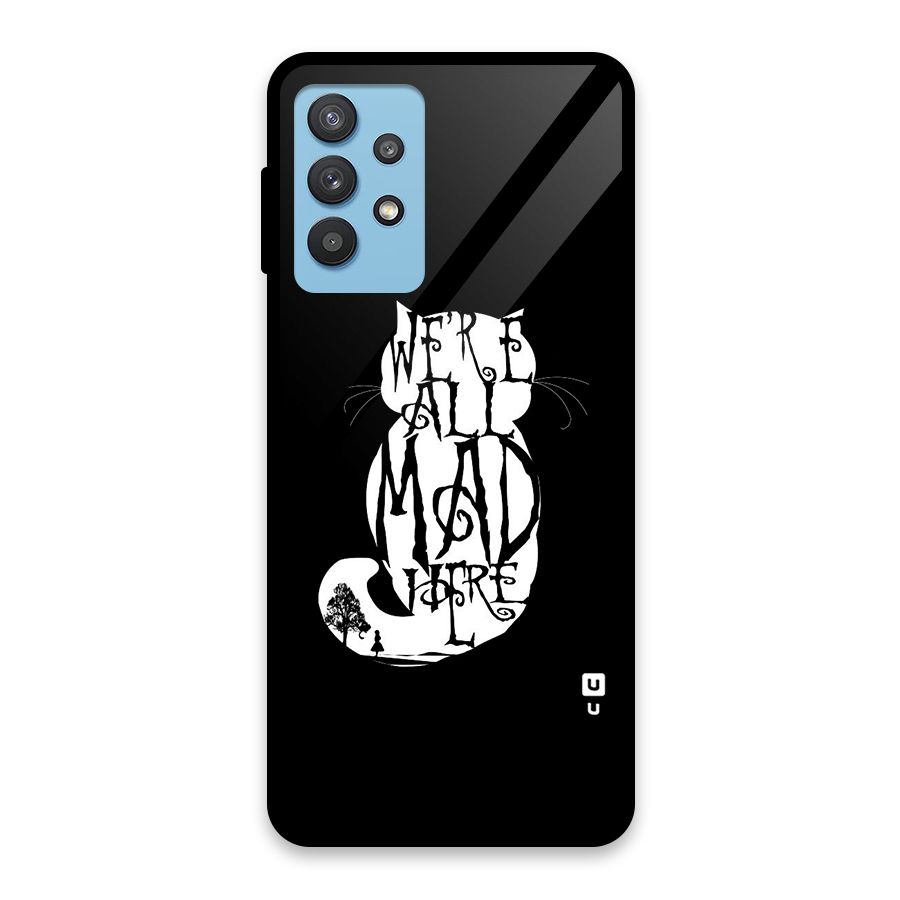 We All Mad Here Glass Back Case for Galaxy M32 5G