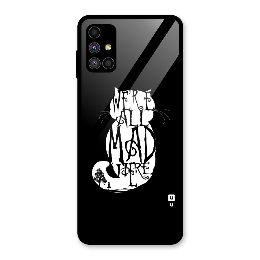 We All Mad Here Glass Back Case for Galaxy M51