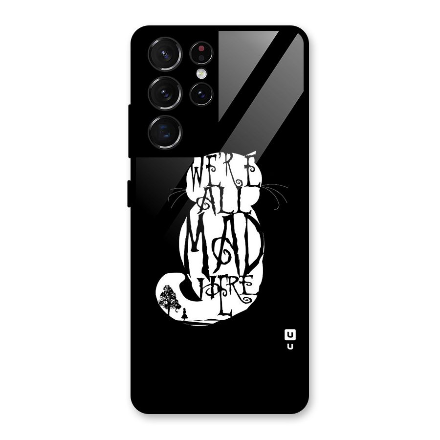 We All Mad Here Glass Back Case for Galaxy S21 Ultra 5G