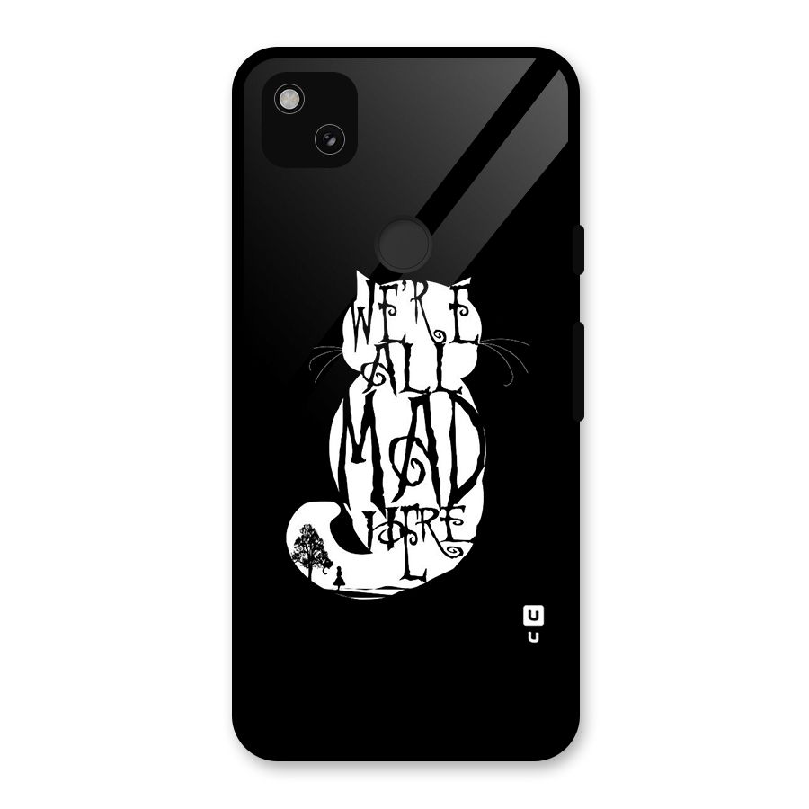 We All Mad Here Glass Back Case for Google Pixel 4a