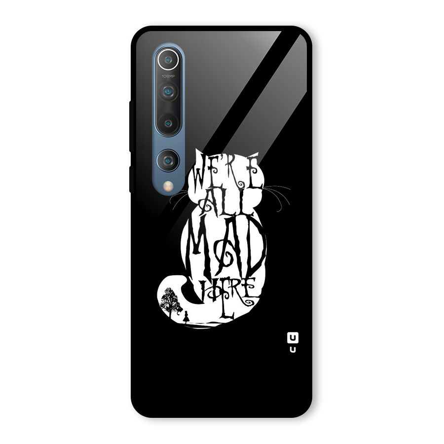 We All Mad Here Glass Back Case for Mi 10