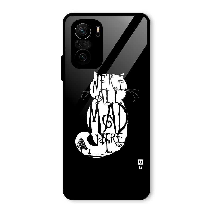 We All Mad Here Glass Back Case for Mi 11X Pro