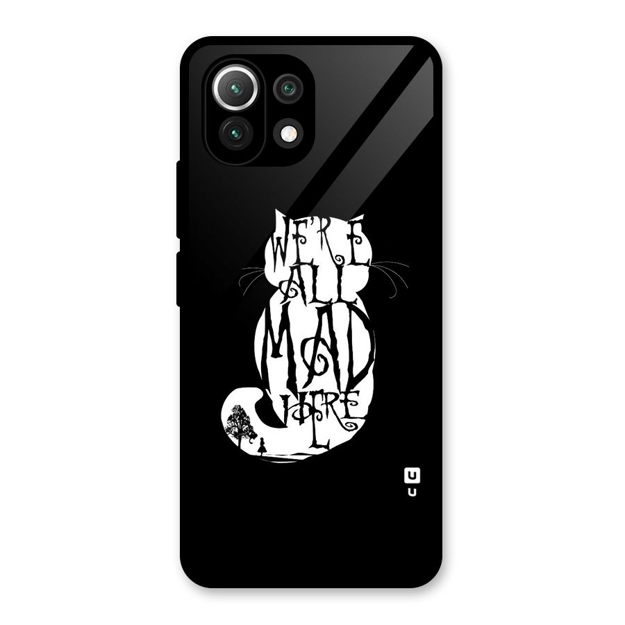 We All Mad Here Glass Back Case for Mi 11 Lite NE 5G