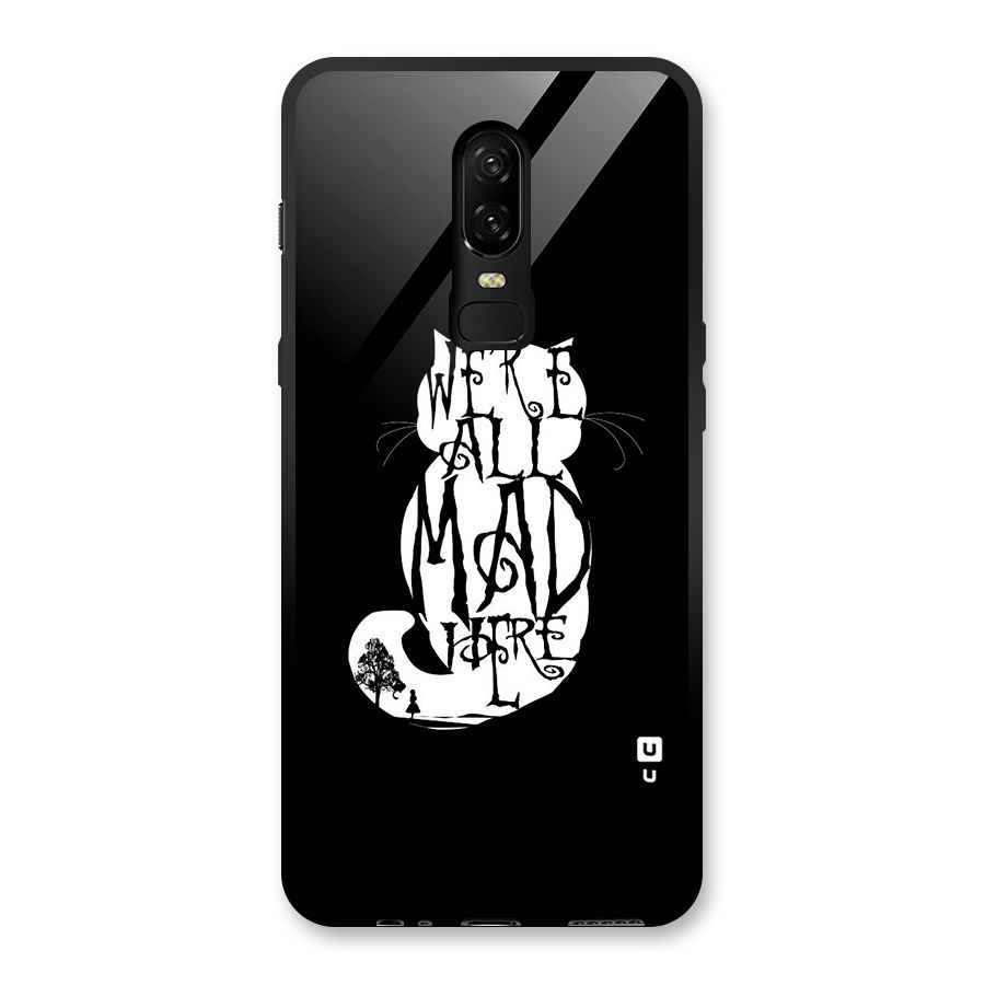 We All Mad Here Glass Back Case for OnePlus 6
