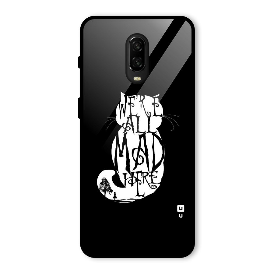 We All Mad Here Glass Back Case for OnePlus 6T
