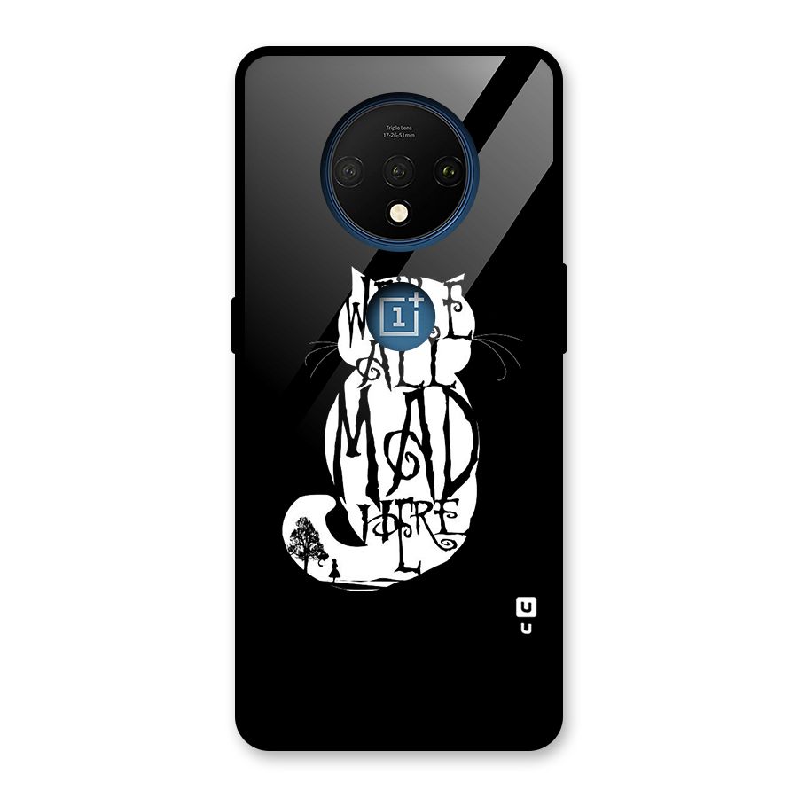 We All Mad Here Glass Back Case for OnePlus 7T