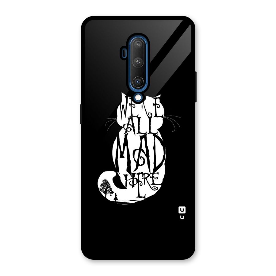 We All Mad Here Glass Back Case for OnePlus 7T Pro