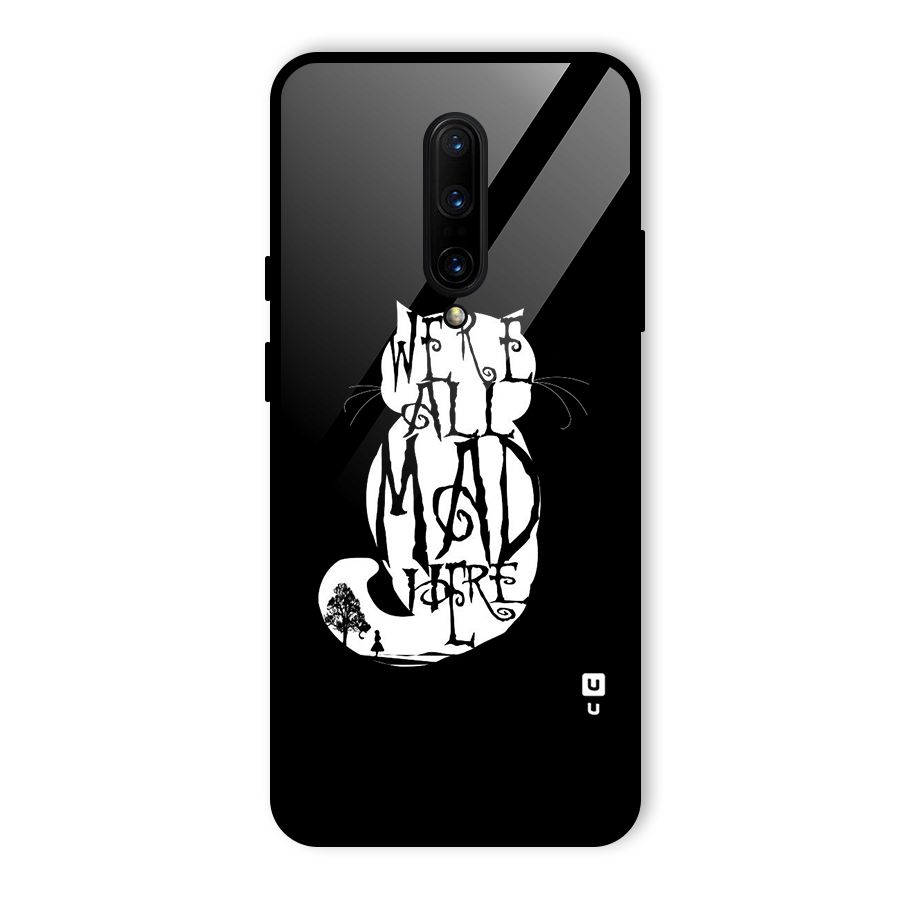 We All Mad Here Glass Back Case for OnePlus 7 Pro