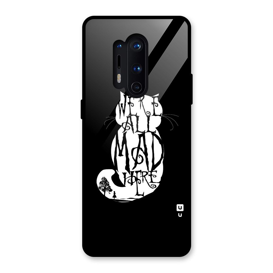 We All Mad Here Glass Back Case for OnePlus 8 Pro