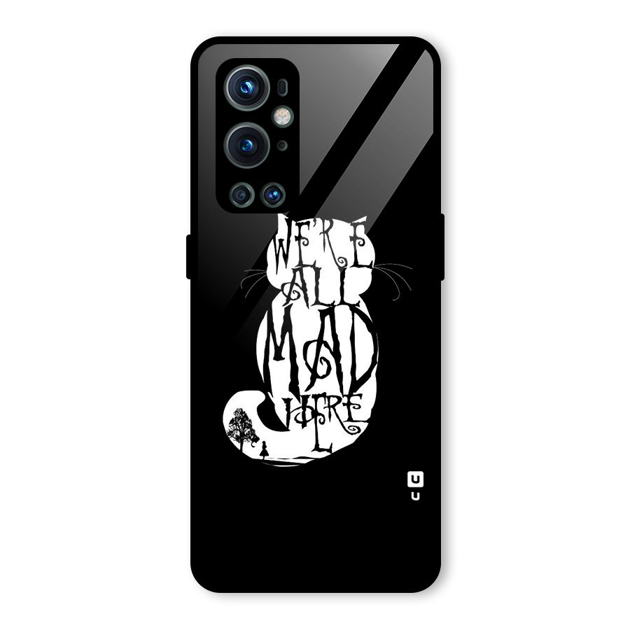 We All Mad Here Glass Back Case for OnePlus 9 Pro
