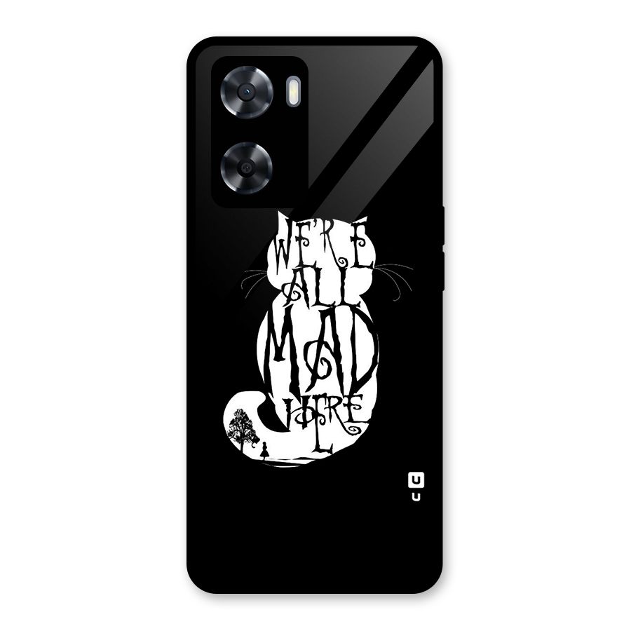 We All Mad Here Glass Back Case for Oppo A57 2022
