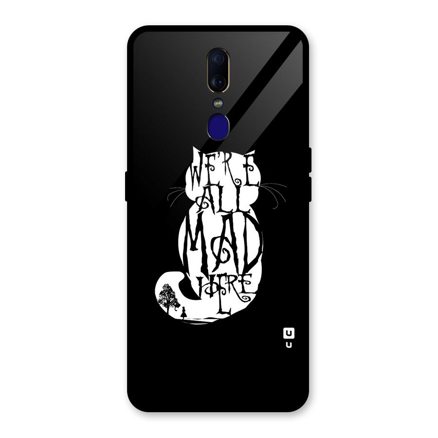 We All Mad Here Glass Back Case for Oppo F11
