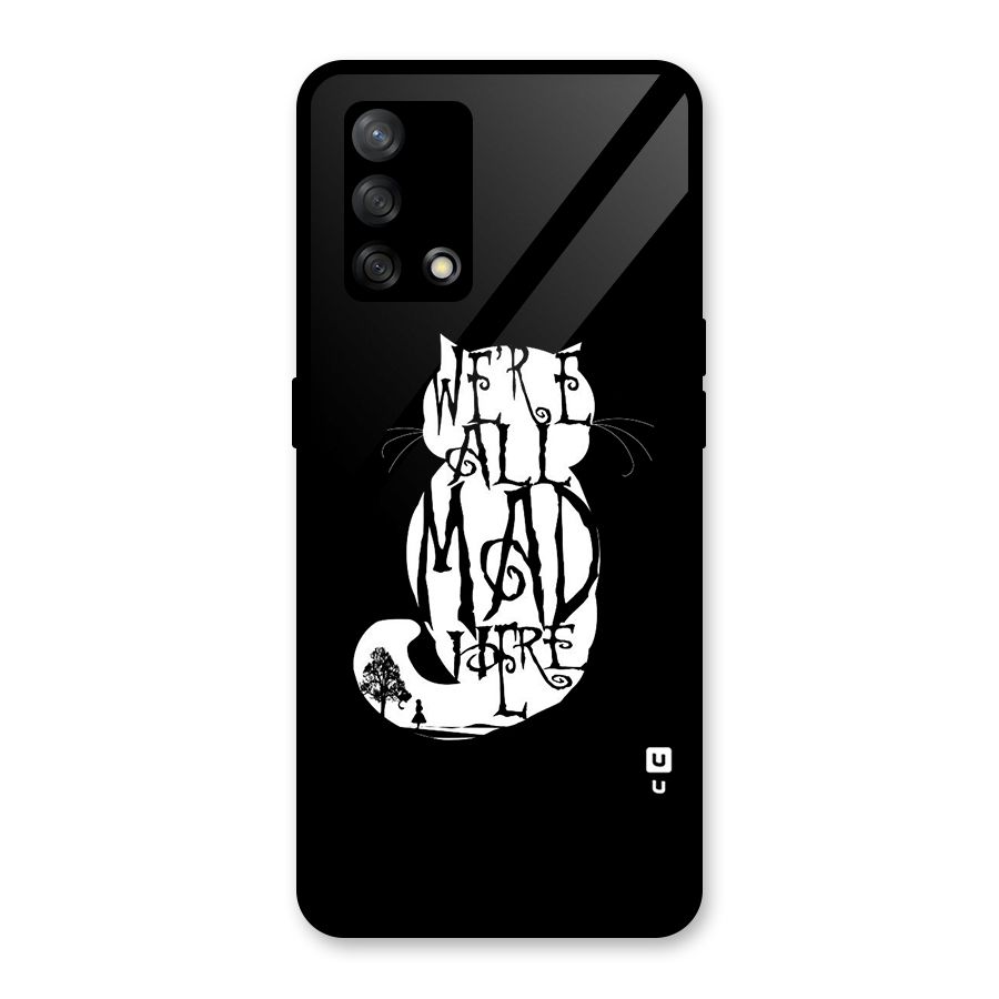 We All Mad Here Glass Back Case for Oppo F19
