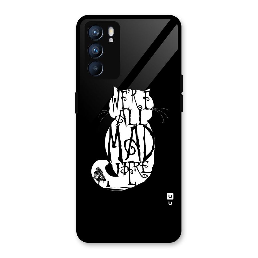 We All Mad Here Glass Back Case for Oppo Reno6 5G