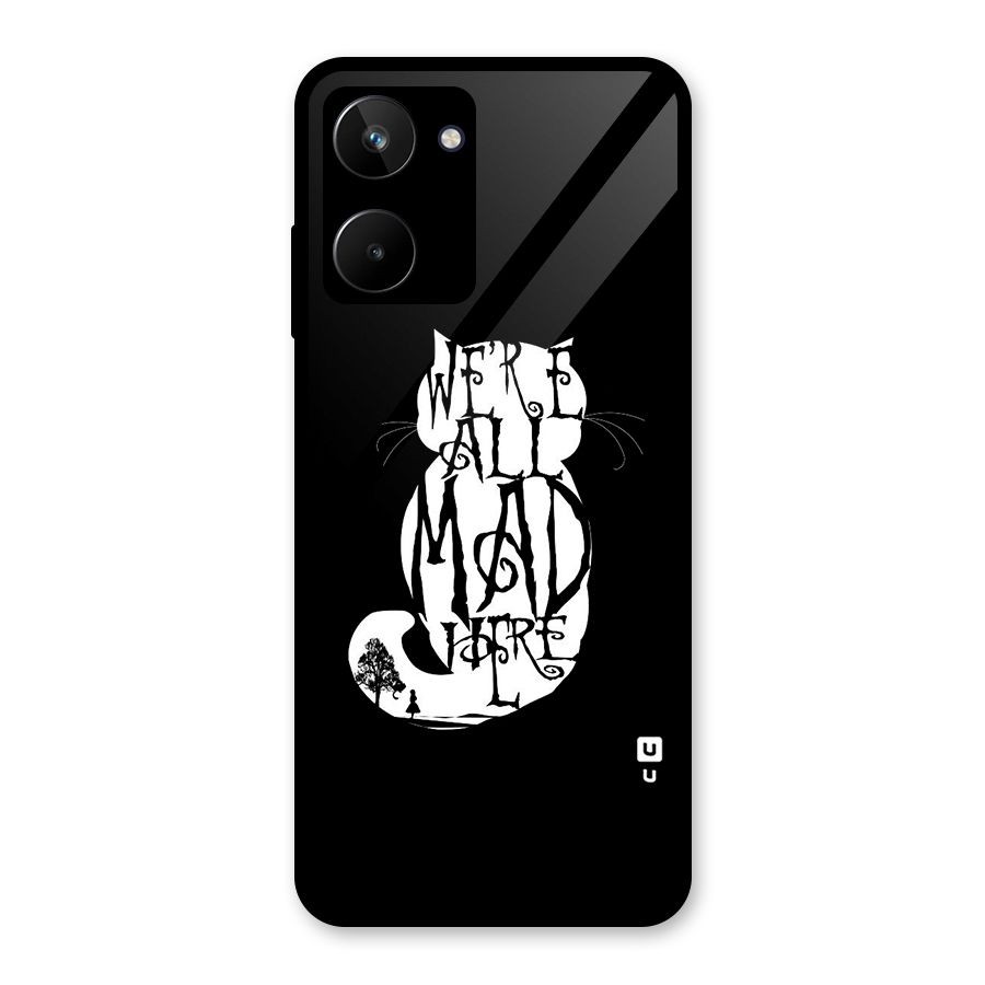 We All Mad Here Glass Back Case for Realme 10