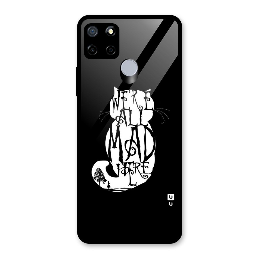 We All Mad Here Glass Back Case for Realme C12