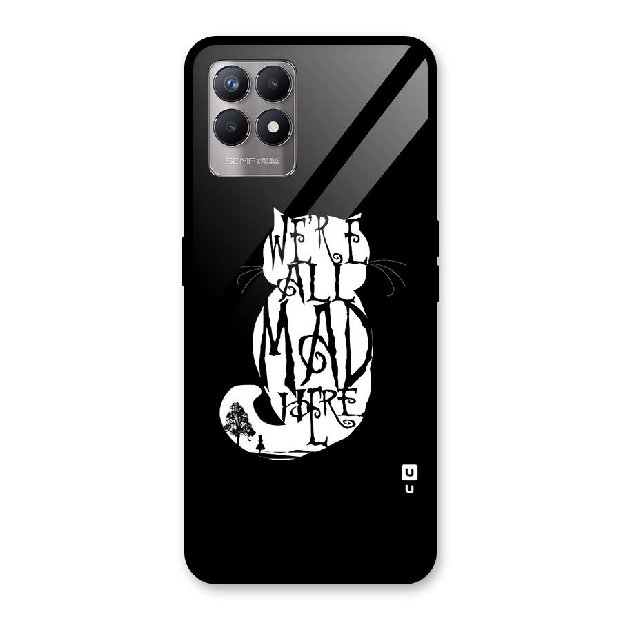 We All Mad Here Glass Back Case for Realme Narzo 50