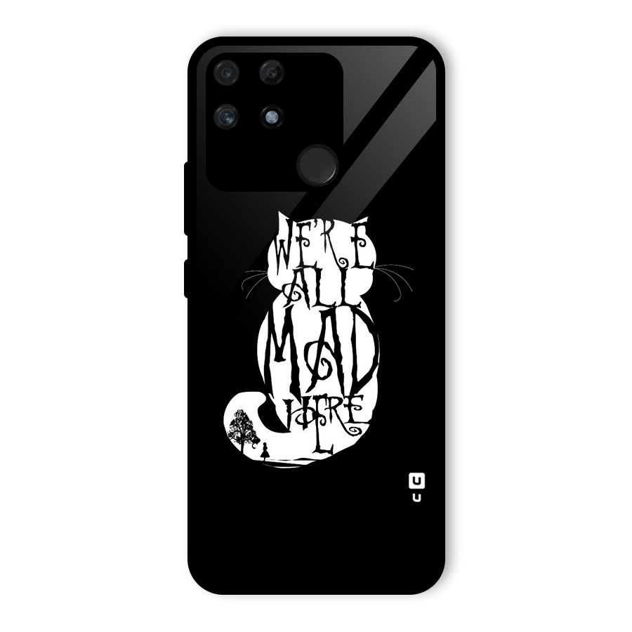 We All Mad Here Glass Back Case for Realme Narzo 50A