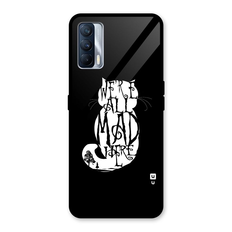 We All Mad Here Glass Back Case for Realme X7