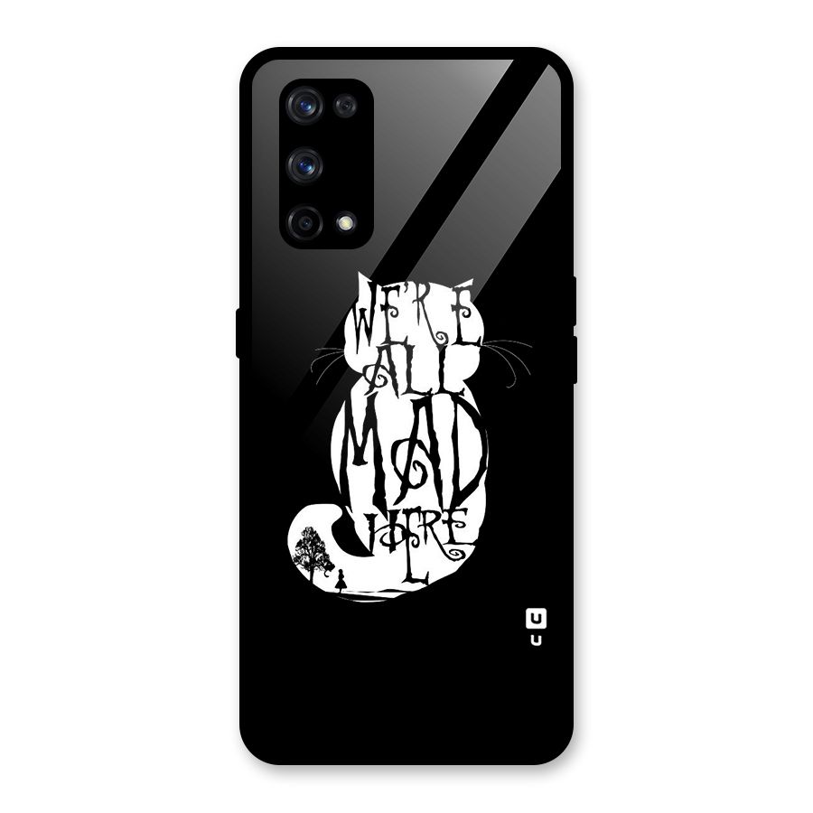 We All Mad Here Glass Back Case for Realme X7 Pro