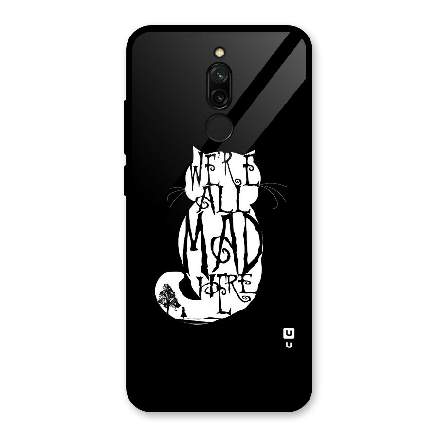 We All Mad Here Glass Back Case for Redmi 8