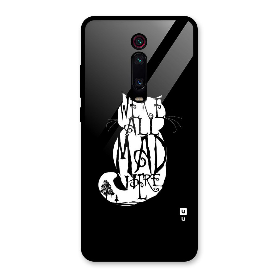 We All Mad Here Glass Back Case for Redmi K20