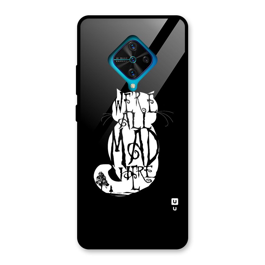 We All Mad Here Glass Back Case for Vivo S1 Pro