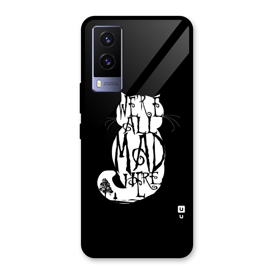 We All Mad Here Glass Back Case for Vivo V21e 5G