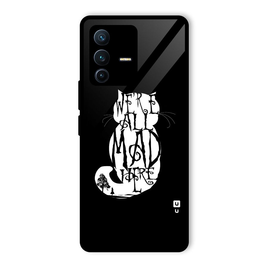 We All Mad Here Glass Back Case for Vivo V23 Pro