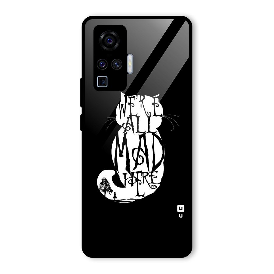 We All Mad Here Glass Back Case for Vivo X50 Pro
