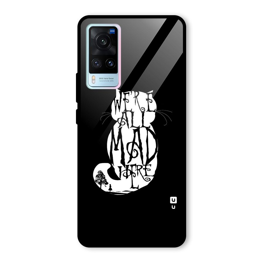 We All Mad Here Glass Back Case for Vivo X60