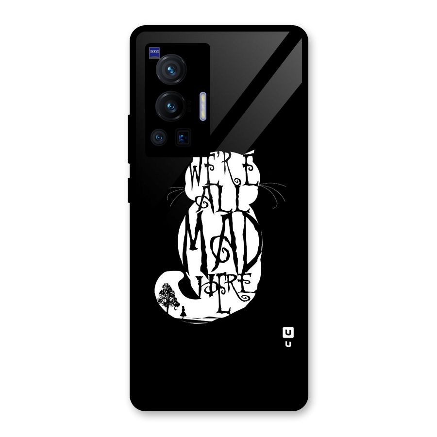 We All Mad Here Glass Back Case for Vivo X70 Pro
