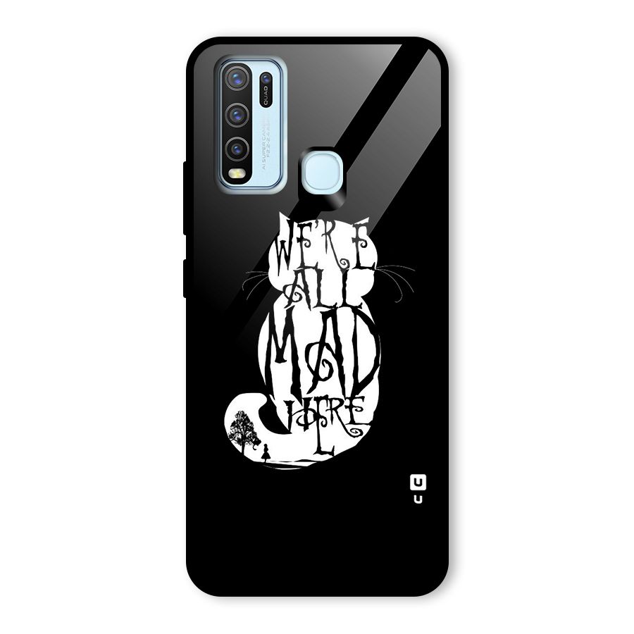 We All Mad Here Glass Back Case for Vivo Y30