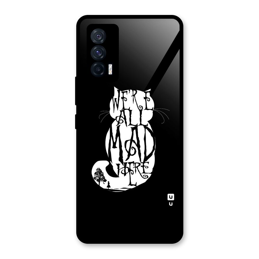 We All Mad Here Glass Back Case for Vivo iQOO 7 5G