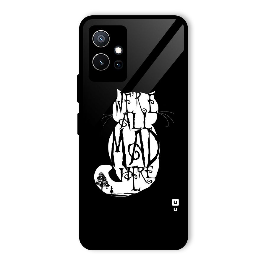 We All Mad Here Glass Back Case for Vivo iQOO Z6