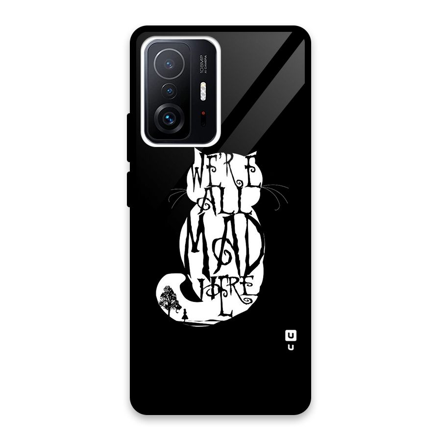 We All Mad Here Glass Back Case for Xiaomi 11T Pro