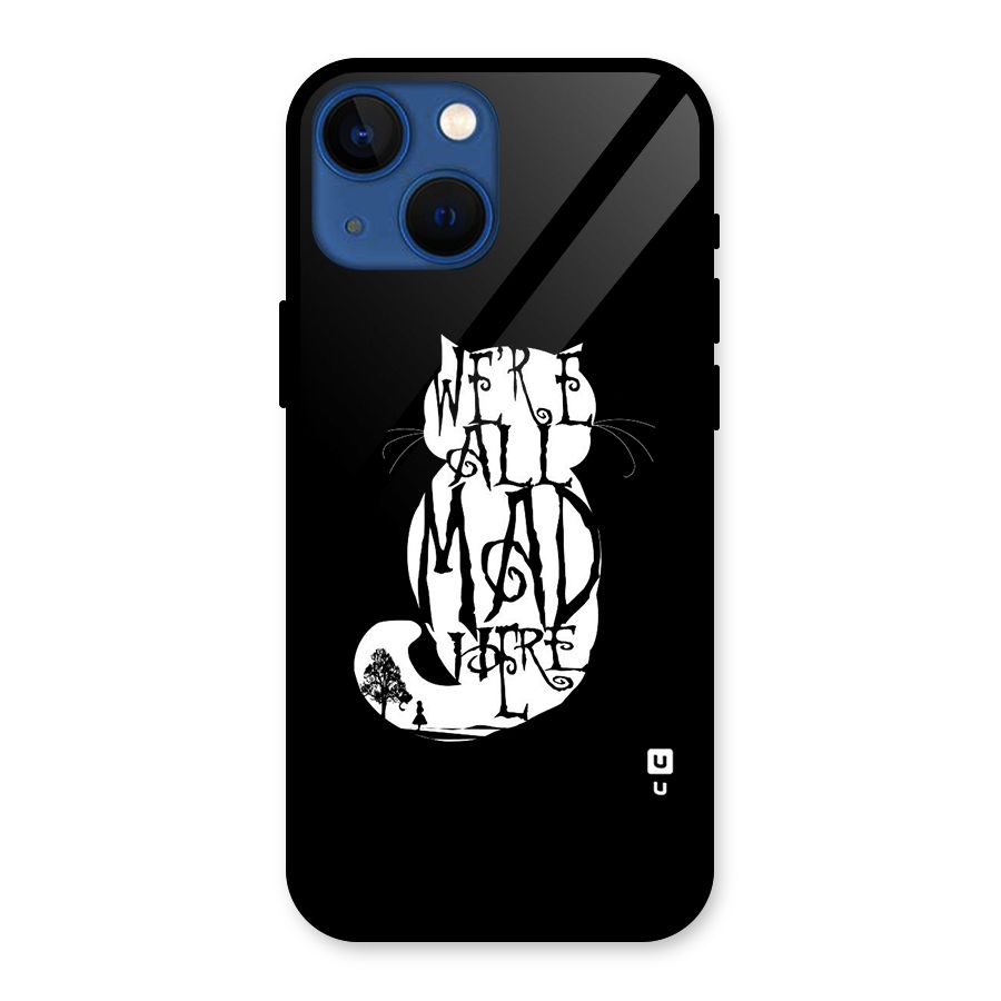 We All Mad Here Glass Back Case for iPhone 13 Mini