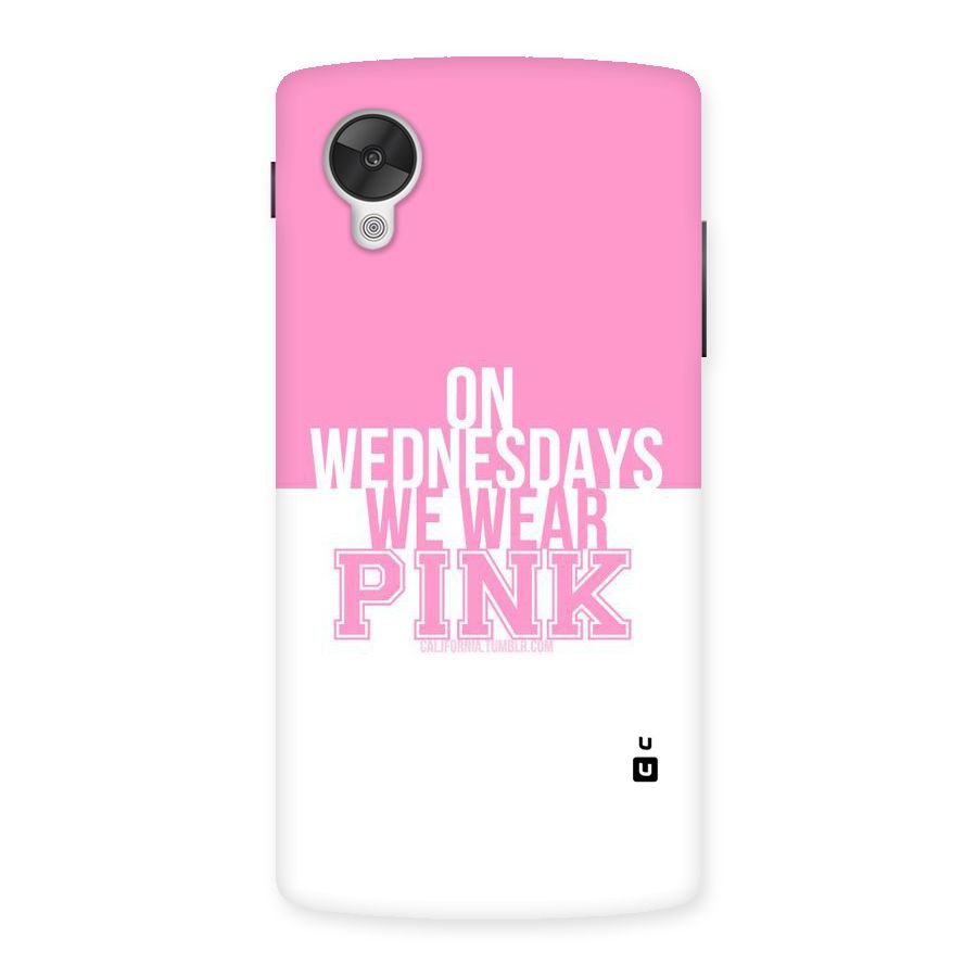 Wear Pink Back Case for Google Nexsus 5