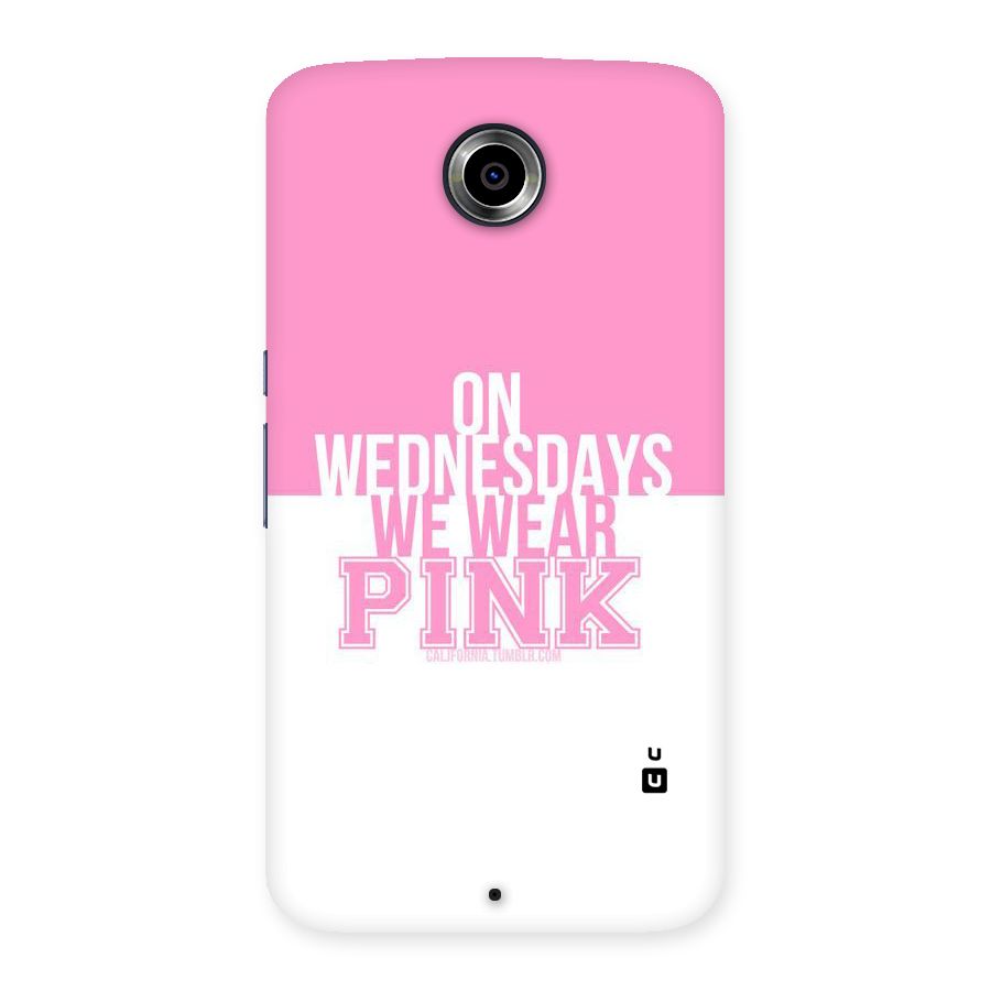 Wear Pink Back Case for Nexsus 6