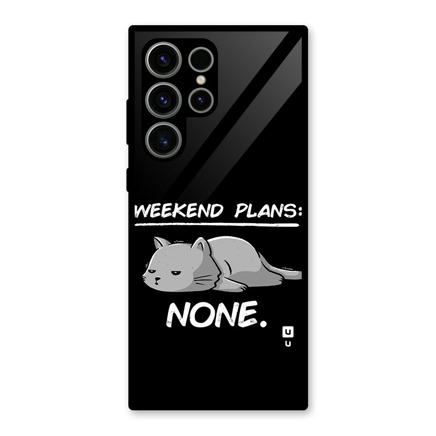 Weekend Plans None Glass Back Case for Galaxy S23 Ultra