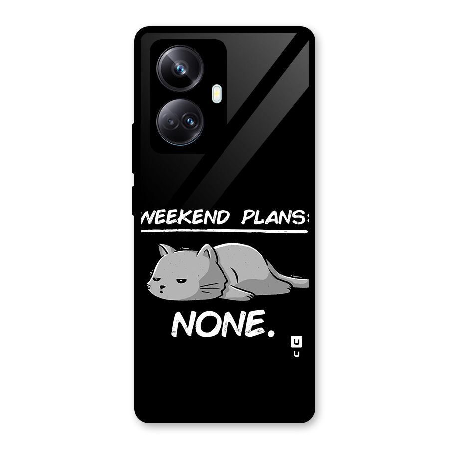 Weekend Plans None Glass Back Case for Realme 10 Pro Plus