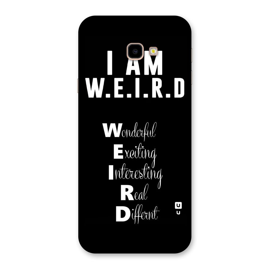 Weird Me Back Case for Galaxy J4 Plus