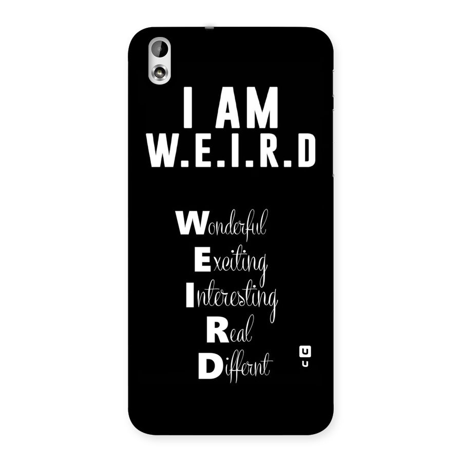 Weird Me Back Case for HTC Desire 816g