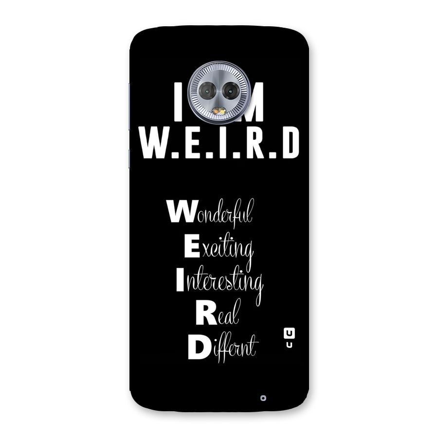 Weird Me Back Case for Moto G6 Plus