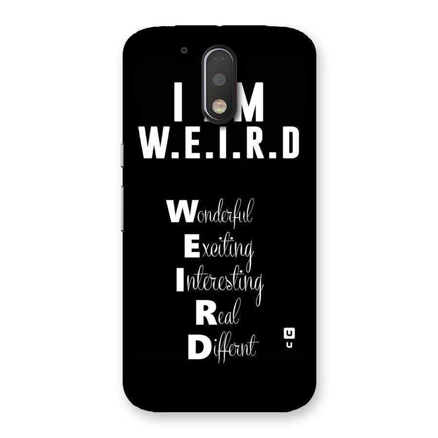 Weird Me Back Case for Motorola Moto G4