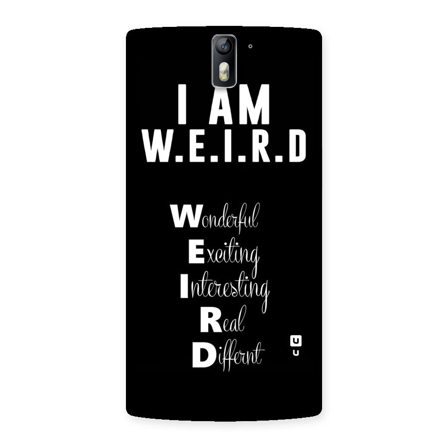 Weird Me Back Case for One Plus One