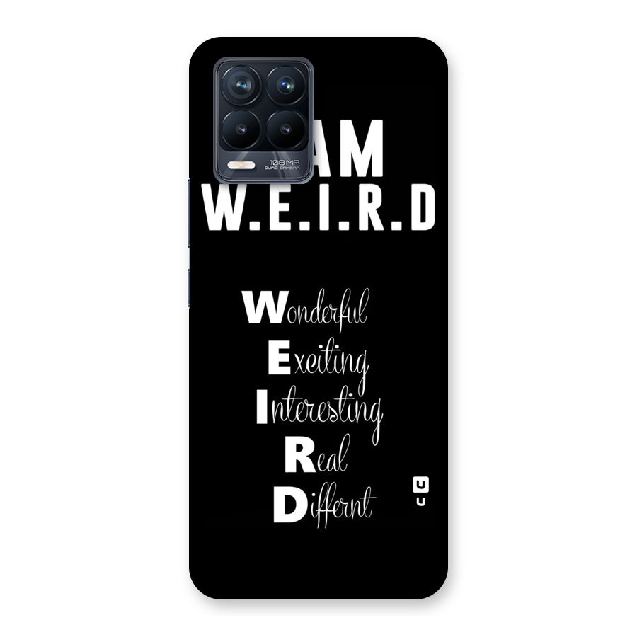 Weird Me Back Case for Realme 8 Pro