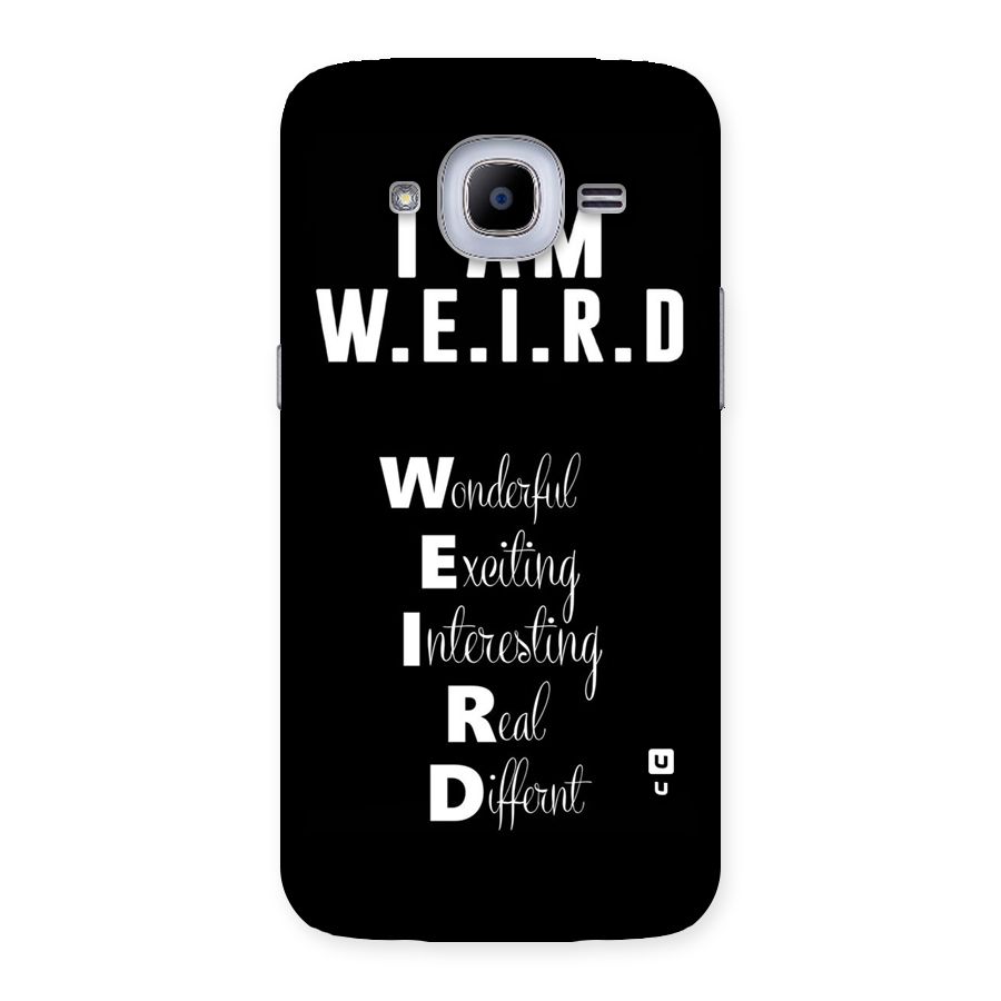 Weird Me Back Case for Samsung Galaxy J2 2016