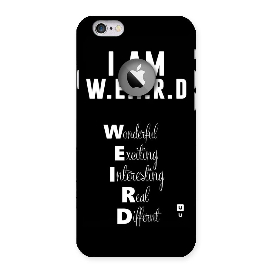 Weird Me Back Case for iPhone 6 Logo Cut